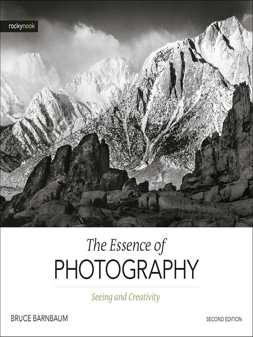 Title details for The Essence of Photography by Bruce Barnbaum - Available